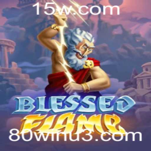Descubra as Chamas de Vitória com BlessedFlame e o Desafio 80win